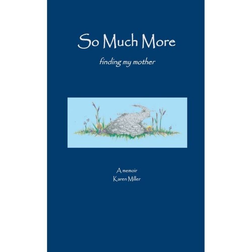 So Much More -- Karen Miller